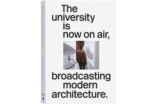The university is now on air, broadcasting modern architecture