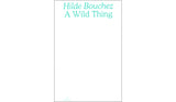 Hilde Bouchez: A wild thing
