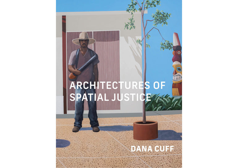 Architectures of spatial justice
