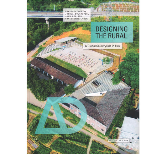 AD Designing the rural: a global countryside in Flux