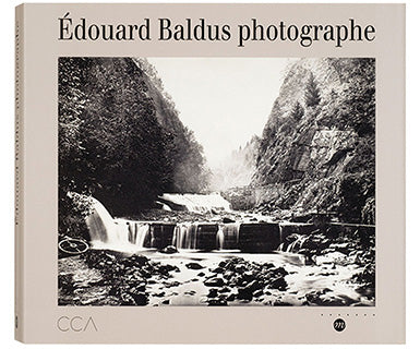 Les photographies d'Édouard Baldus