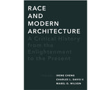 Race and modern architecture: A critical history from Enlightenment to the present