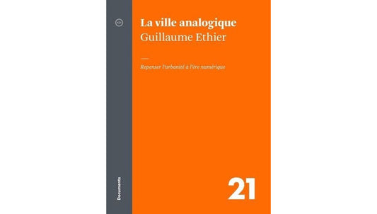 La ville analogique : repenser l’urbanité à l’ère numérique